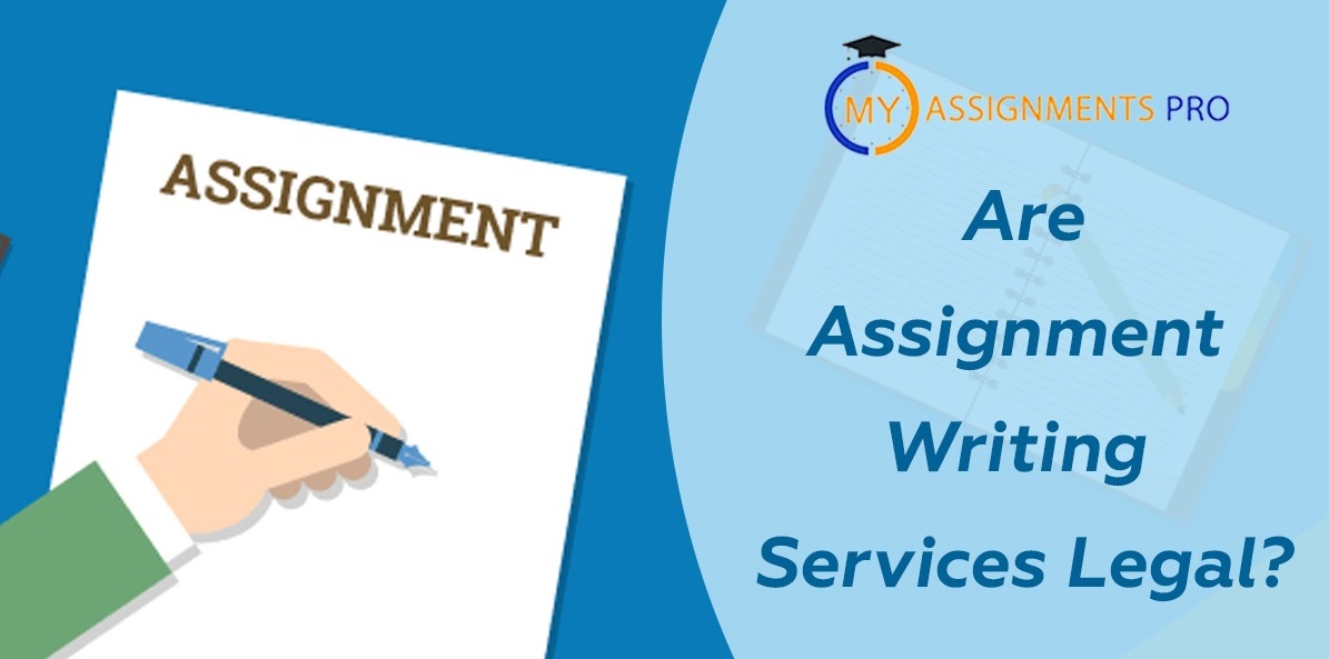 Are Assignment Writing Services Legal?