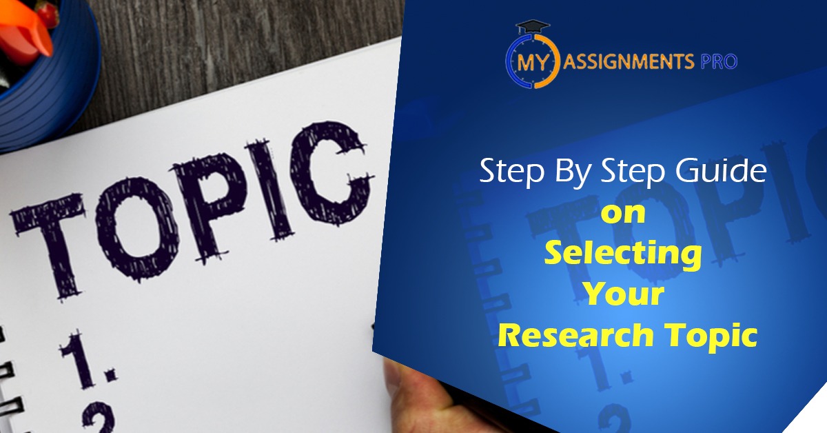 Step By Step Guide on Selecting Your Research Topic