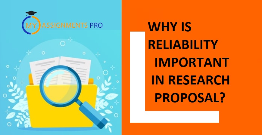 Why Is Reliability Important in Research Proposal?