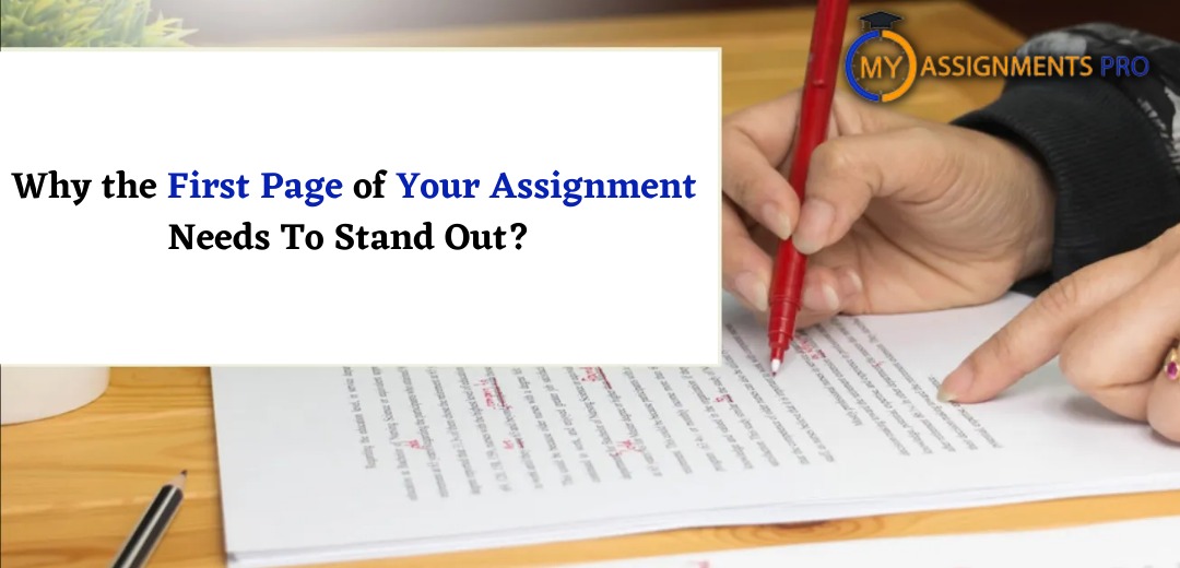 Why the First Page of Your Assignment Needs to Stand Out?