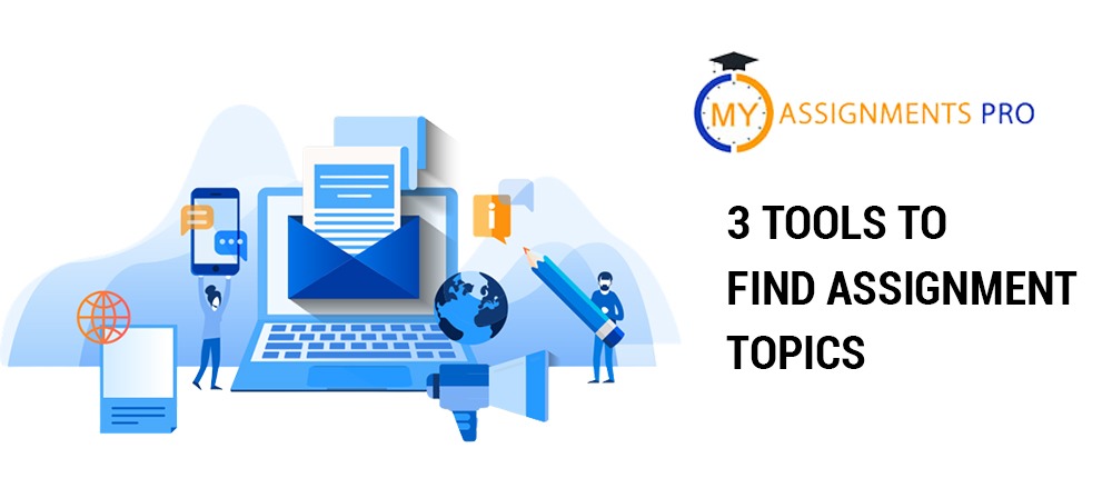3 Tools to Find Assignment Topics