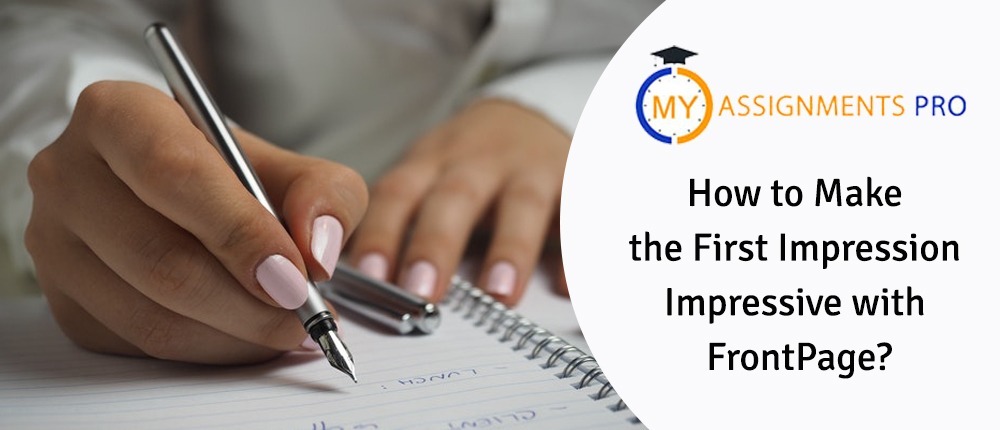 How to Make the First Impression Impressive with FrontPage?