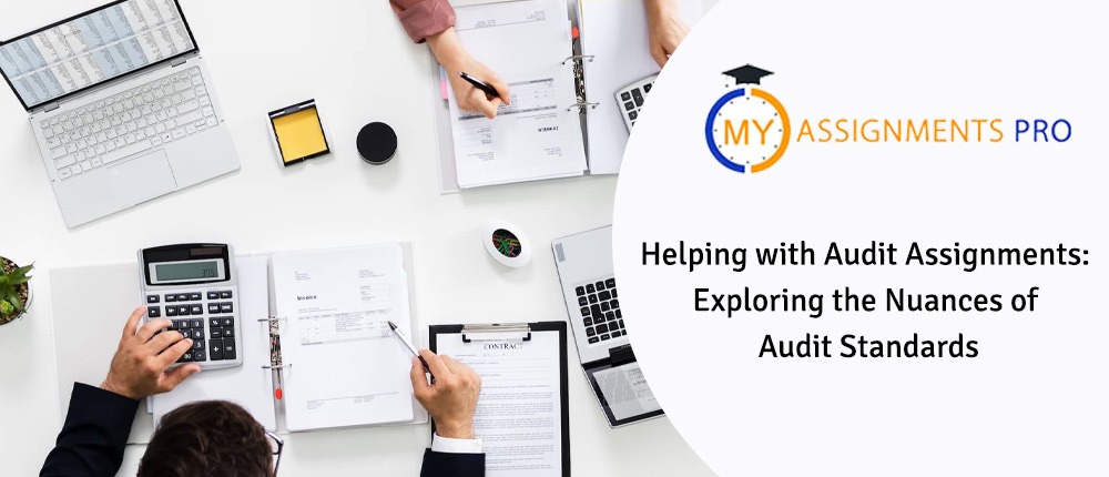 Helping with Audit Assignments: Exploring the Nuances of Audit Standards