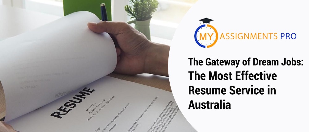 The Gateway of Dream Jobs: The Most Effective Resume Service in Australia