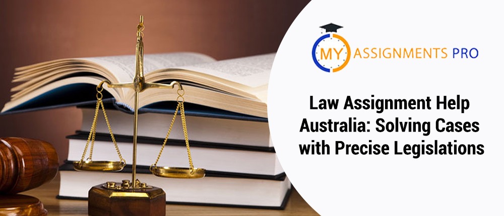 Law Assignment Help Australia: Solving Cases with Precise Legislations
